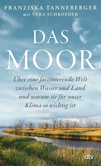 Das Moor - Franziska Tanneberger - E-Book