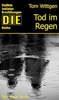 Tod im Regen - Tom Wittgen - E-Book