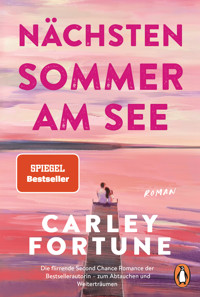 Nächsten Sommer am See - Carley Fortune - E-Book