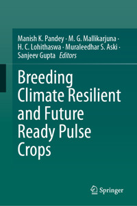 Breeding Climate Resilient and Future Ready Pulse Crops -  - E-Book