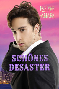 Schönes Desaster - Evelyne Amara - E-Book