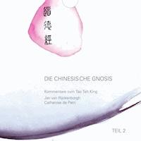 Die chinesische Gnosis: Teil 2 - Jan van Rijckenborgh - Hörbuch
