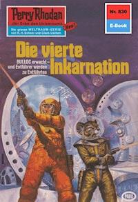 Perry Rhodan 830: Die vierte Inkarnation - William Voltz - E-Book