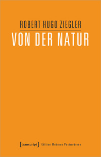 Von der Natur - Robert Hugo Ziegler - E-Book