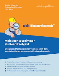 Mein Monteurzimmer als Renditeobjekt - Bastian Nitzschke - E-Book