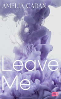 Leave Me - Amelia Cadan - E-Book