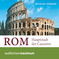Rom - Hauptstadt der Caesaren (Ungekürzt) - Michael Sommer - Hörbuch