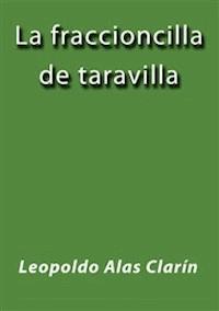 La fraccioncilla de taravilla - Leopoldo Alas Clarín - E-Book