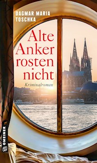 Alte Anker rosten nicht - Dagmar Maria Toschka - E-Book