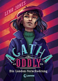 Agatha Oddly (Band 2) - Die London-Verschwörung - Lena Jones - E-Book