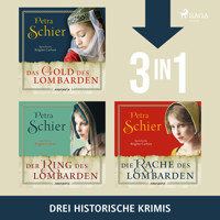 Das Gold des Lombarden, Der Ring des Lombarden & Die Rache des Lombarden - Petra Schier - Hörbuch