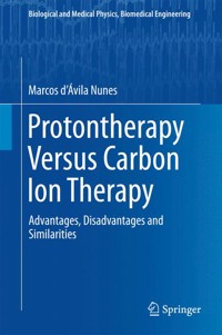 Protontherapy Versus Carbon Ion Therapy - Marcos d'Ávila Nunes - E-Book