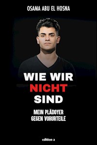 Wie wir nicht sind - Osama Abu El Hosna - E-Book
