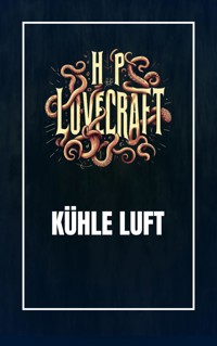 Kühle Luft - Howard Phillips Lovecraft - E-Book
