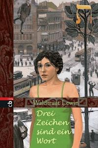 Drei Zeichen sind ein Wort - Waldtraut Lewin - E-Book