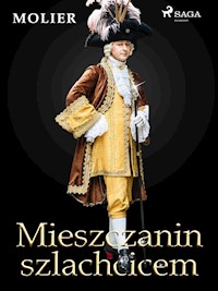 Mieszczanin szlachcicem - Molier - E-Book