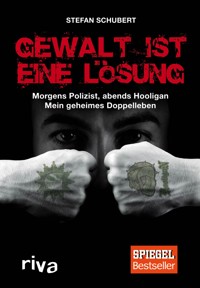 Gewalt ist eine Lösung - Stefan Schubert - E-Book + Hörbuch