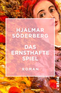 Das ernsthafte Spiel - Hjalmar Söderberg - E-Book