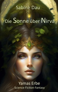 Die Sonne über Nirva - Sabine Dau - E-Book