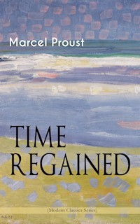 TIME REGAINED (Modern Classics Series) - Marcel Proust - E-Book