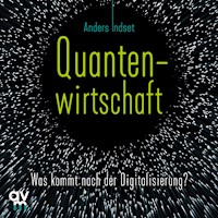 Quantenwirtschaft - Anders Indset - Hörbuch