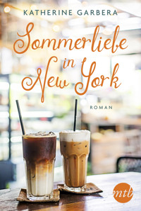 Sommerliebe in New York - Katherine Garbera - E-Book