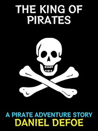 The King of Pirates - Daniel Defoe - E-Book