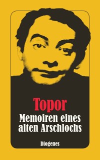 Memoiren eines alten Arschlochs - Roland Topor - E-Book