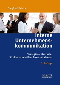 Interne Unternehmenskommunikation - Siegfried Schick - E-Book