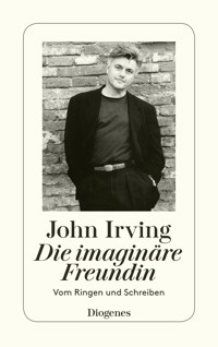 Die imaginäre Freundin - John Irving - E-Book