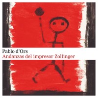 Andanzas del impresor Zollinger - Pablo d'Ors - Hörbuch