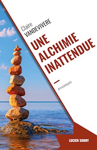 Une Alchimie inattendue - Claire Vandevivere - E-Book