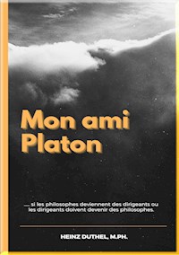 Mon ami Platon - Heinz Duthel - E-Book