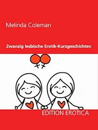 Zwanzig lesbische Erotik-Kurzgeschichten - Melinda Coleman - E-Book