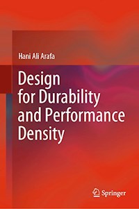 Design for Durability and Performance Density - Hani Ali Arafa - E-Book