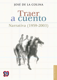 Traer a cuento - José De la Colina - E-Book