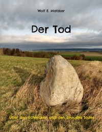 Der Tod - Wolf E. Matzker - E-Book