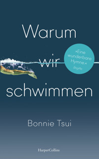 Warum wir schwimmen - Bonnie Tsui - E-Book