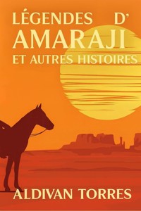 Légendes d’Amaraji et Autres Histoires - Aldivan Torres - E-Book