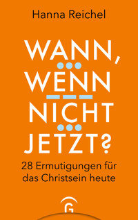 Wann, wenn nicht jetzt? - Hanna Reichel - E-Book