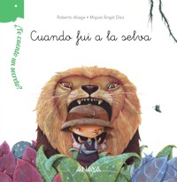 ¿Te cuento un secreto? Cuando fui a la selva - Roberto Aliaga - E-Book