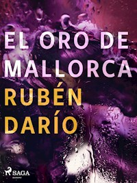 El oro de Mallorca - Darío Rubén - E-Book