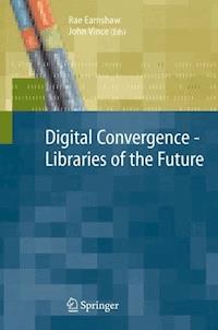 Digital Convergence - Libraries of the Future -  - E-Book