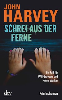 Schrei aus der Ferne - John Harvey - E-Book