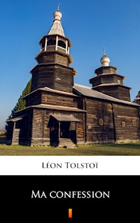Ma confession - Léon Tolstoï - E-Book