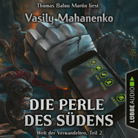 Die Perle des Südens - Welt der Verwandelten, Teil 2 (Ungekürzt) - Vasily Mahanenko - Hörbuch