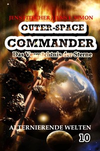 Alternierende Welten (OUTER-SPACE COMMANDER 10) - Jens Fitscher - E-Book