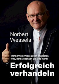 Erfolgreiches Verhandeln - Norbert Wessels - E-Book
