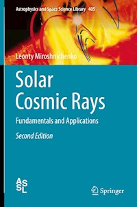 Solar Cosmic Rays - Leonty Miroshnichenko - E-Book