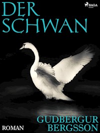 Der Schwan - Gudbergur Bergsson - E-Book